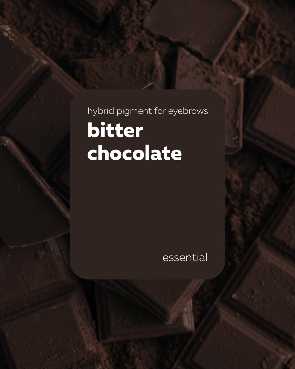 Pigmento Brovi Essential | Bitter Chocolate