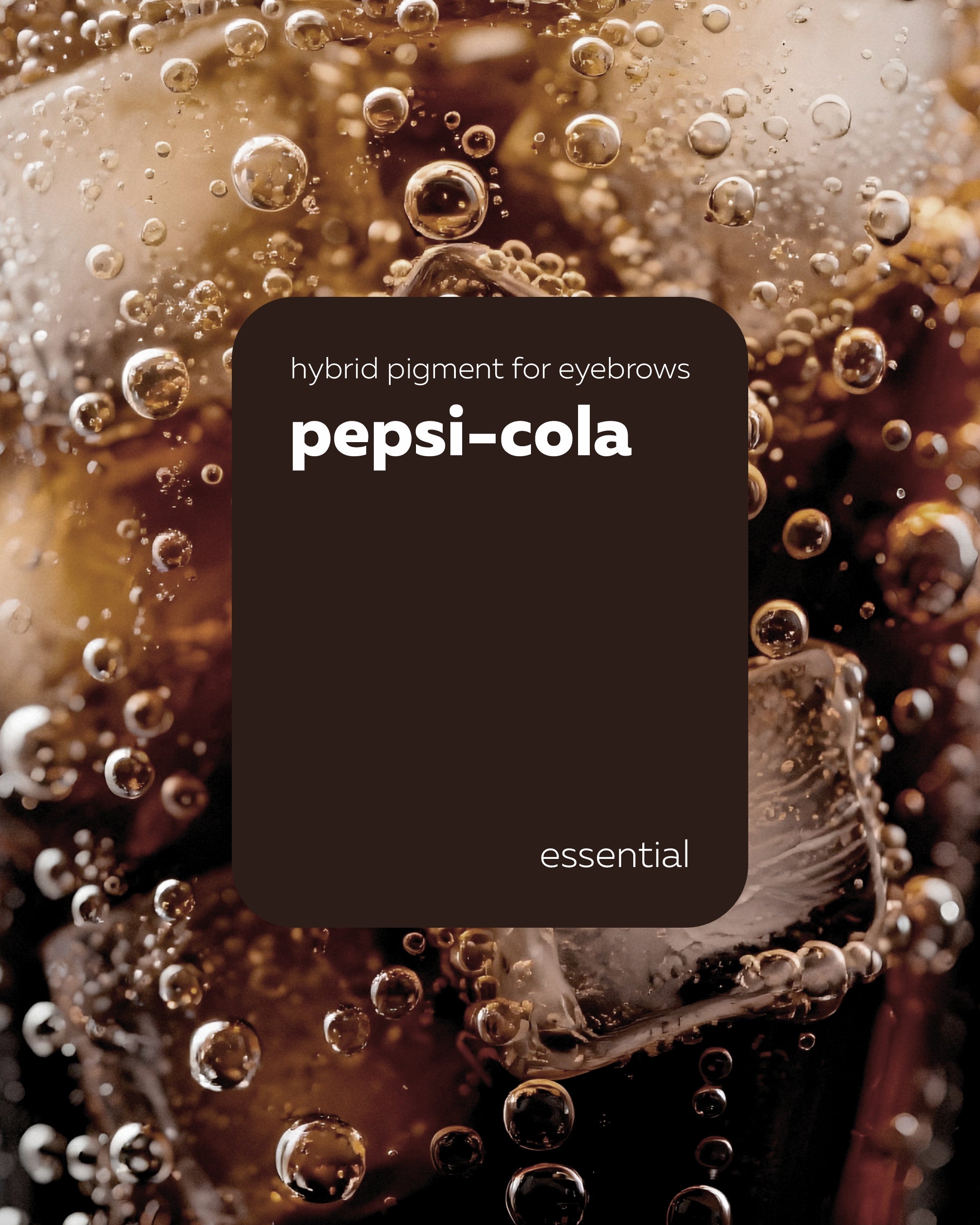 Pigmento Brovi Essential | Pepsi-Cola